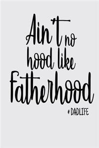 Ain't No Hood Like Fatherhood
