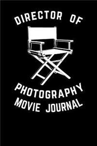 Director Of Photography Movie Journal