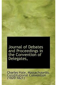 Journal of Debates and Proceedings in the Convention of Delegates,