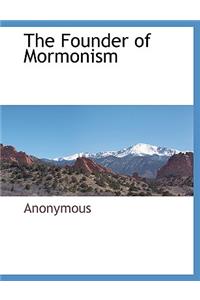 The Founder of Mormonism