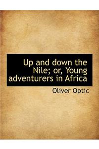 Up and Down the Nile; Or, Young Adventurers in Africa