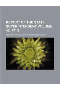 Report of the State Superintendent Volume 42, PT. 2