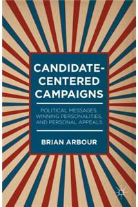 Candidate-Centered Campaigns