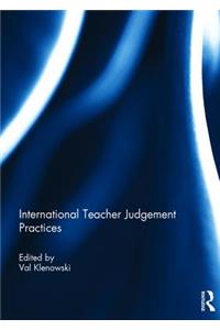 International Teacher Judgement Practices