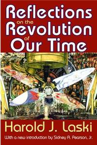 Reflections on the Revolution of Our Time