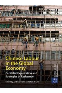 Chinese Labour in the Global Economy