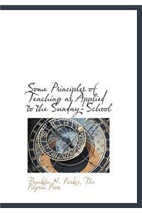 Some Principles of Teaching as Applied to the Sunday-School