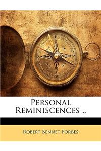 Personal Reminiscences ..