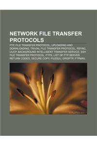 Network File Transfer Protocols: FTP, File Transfer Protocol, Uploading and Downloading, Trivial File Transfer Protocol, Rsync, UUCP