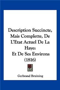 Description Succincte, Mais Complette, De L'Etat Actuel De La Haye: Et De Ses Environs (1816)