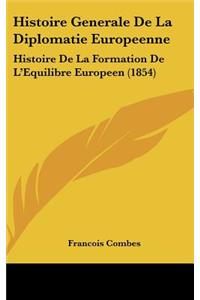 Histoire Generale de La Diplomatie Europeenne