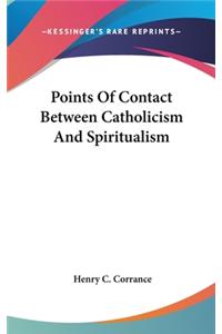 Points of Contact Between Catholicism and Spiritualism
