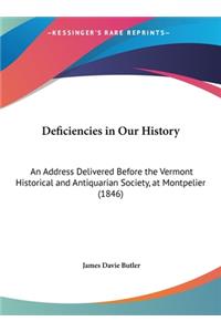 Deficiencies in Our History