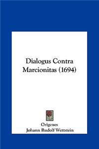 Dialogus Contra Marcionitas (1694)