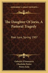 The Daughter Of Jorio, A Pastoral Tragedy