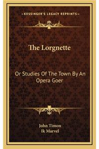 The Lorgnette