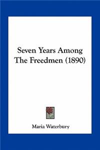 Seven Years Among The Freedmen (1890)