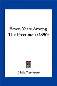 Seven Years Among The Freedmen (1890)