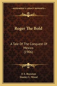 Roger the Bold