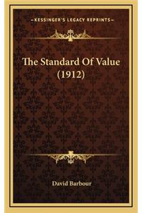 The Standard of Value (1912)