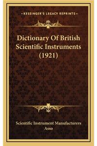 Dictionary Of British Scientific Instruments (1921)