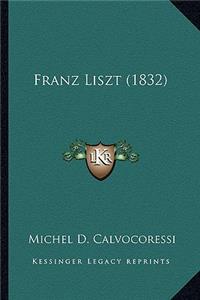 Franz Liszt (1832)