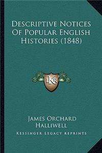 Descriptive Notices Of Popular English Histories (1848)