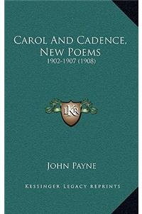 Carol and Cadence, New Poems