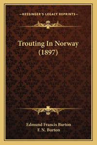 Trouting in Norway (1897)