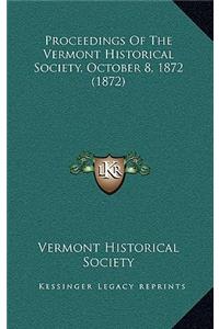 Proceedings of the Vermont Historical Society, October 8, 1872 (1872)