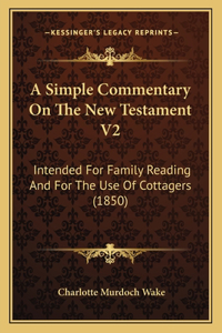 Simple Commentary On The New Testament V2