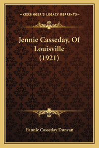 Jennie Casseday, Of Louisville (1921)