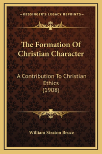 The Formation Of Christian Character