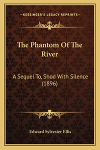 Phantom Of The River