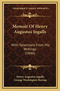 Memoir Of Henry Augustus Ingalls