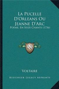 Pucelle D'Orleans Ou Jeanne D'Arc