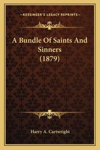 Bundle Of Saints And Sinners (1879)