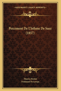 Percement De L'Isthme De Suez (1857)