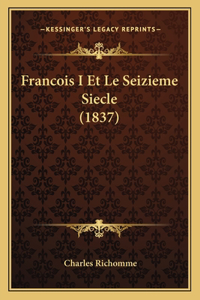 Francois I Et Le Seizieme Siecle (1837)