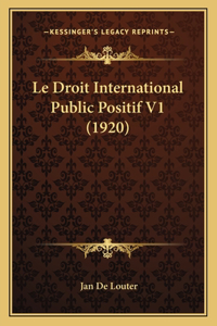 Droit International Public Positif V1 (1920)