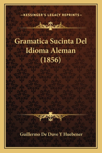 Gramatica Sucinta Del Idioma Aleman (1856)