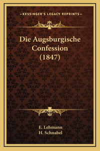 Die Augsburgische Confession (1847)