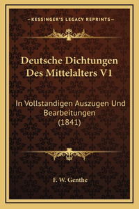 Deutsche Dichtungen Des Mittelalters V1