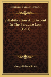 Syllabification And Accent In The Paradise Lost (1901)