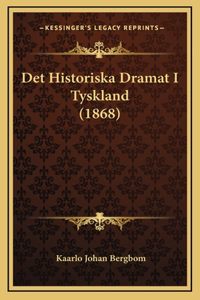 Det Historiska Dramat I Tyskland (1868)