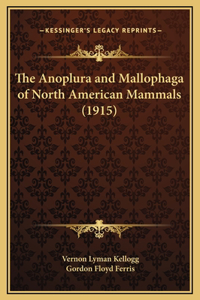 Anoplura and Mallophaga of North American Mammals (1915)