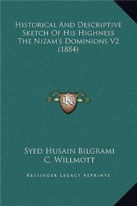 Historical And Descriptive Sketch Of His Highness The Nizam's Dominions V2 (1884)
