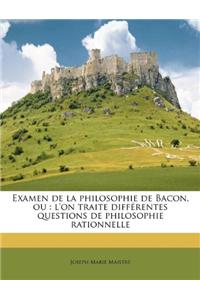Examen de la Philosophie de Bacon, Ou
