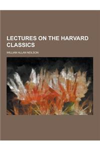 Lectures on the Harvard Classics