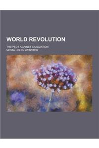 World Revolution; The Plot Against Civilization